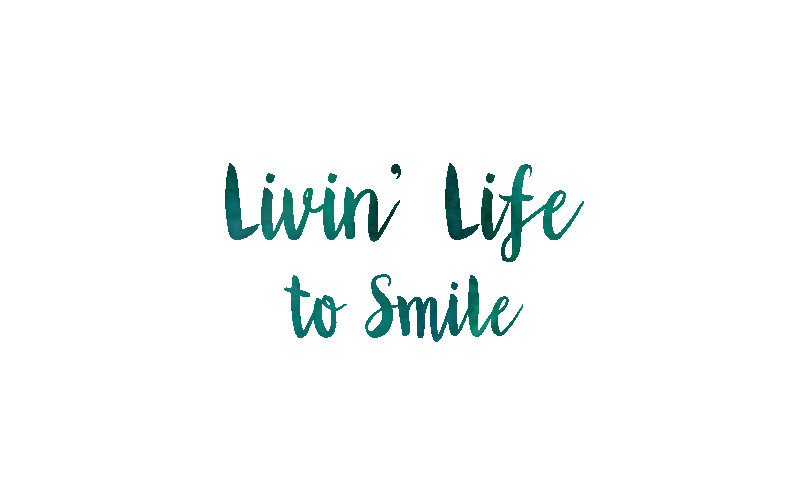 Livin\' Life to Smile